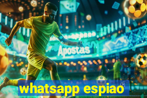 whatsapp espiao